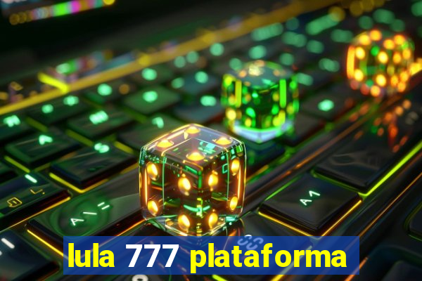 lula 777 plataforma